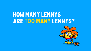 How Many Lennys Are Too Many?